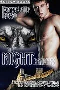 E-Book (epub) The Night Raiders - A Sexy Supernatural Medieval Fantasy M/M Novelette From Steam Books von Bernadette Russo, Steam Books