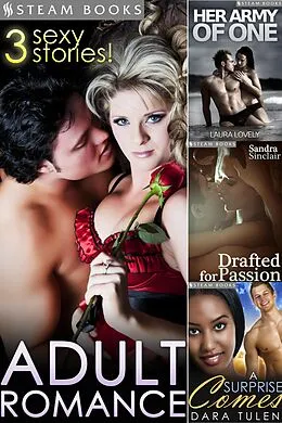 E-Book (epub) ADULT ROMANCE - 3 Sexy Stories! von Laura Lovely, Sandra Sinclair, Dara Tulen