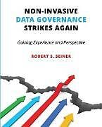 Couverture cartonnée Non-Invasive Data Governance Strikes Again de Robert Seiner