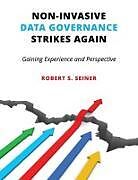 Livre Relié Non-Invasive Data Governance Strikes Again de Robert Seiner