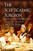 Livre Relié Scepticaemic Surgeon de Michael Baum