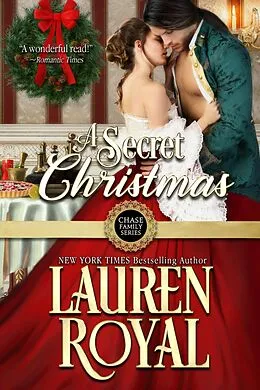 E-Book (epub) A Secret Christmas (Chase Family Series, #8) von Lauren Royal