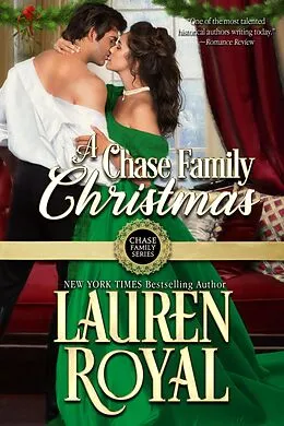 E-Book (epub) A Chase Family Christmas (Chase Family Series, #9) von Lauren Royal