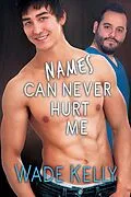 E-Book (epub) Names Can Never Hurt Me von Wade Kelly