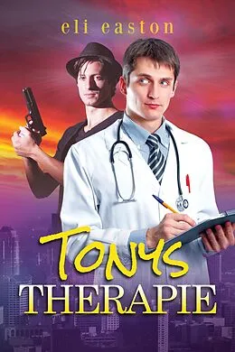 E-Book (epub) Tonys Therapie von Eli Easton