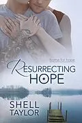 E-Book (epub) Resurrecting Hope von Shell Taylor