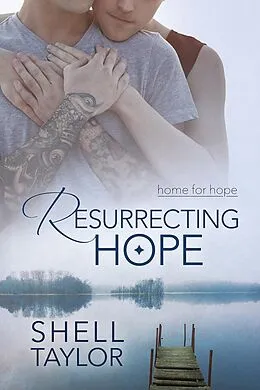 E-Book (epub) Resurrecting Hope von Shell Taylor