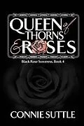 E-Book (epub) Queen of Thorns and Roses von Connie Suttle