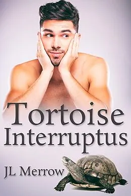 E-Book (epub) Tortoise Interruptus von Jl Merrow