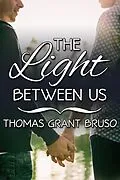 E-Book (epub) Light Between Us Box Set von Thomas Grant Bruso