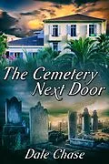 E-Book (epub) Cemetery Next Door von Dale Chase