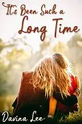 E-Book (epub) It's Been Such a Long Time von Davina Lee