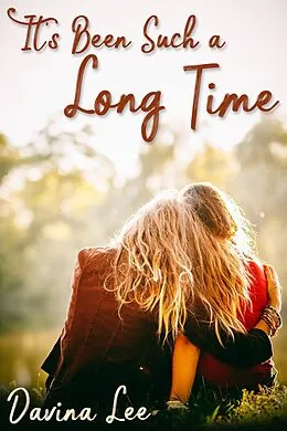 E-Book (epub) It's Been Such a Long Time von Davina Lee