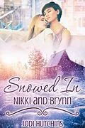 E-Book (epub) Snowed In: Nikki and Brynn von Jodi Hutchins