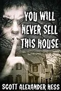 E-Book (epub) You Will Never Sell This House von Scott Alexander Hess