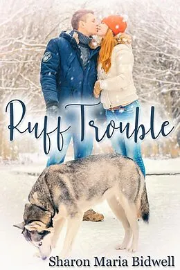 E-Book (epub) Ruff Trouble von Sharon Maria Bidwell