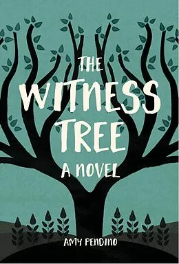 E-Book (epub) The Witness Tree von Amy Pendino