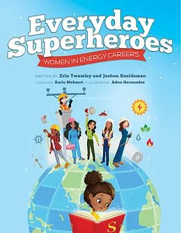 E-Book (epub) Everyday Superheroes: Women in Energy Careers von Erin Twamley, Joshua Sneideman, Katie Mehnert