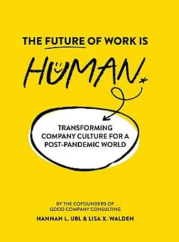 E-Book (epub) The Future of Work is Human von Hannah L. Ubl, Lisa X. Walden