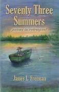 Couverture cartonnée Seventy Three Summers de James L. Freeman