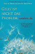 Kartonierter Einband Geld Ist Nicht Das Problem, Sondern Du - Money Isn't the Problem German von Gary M. Douglas, Dain Heer