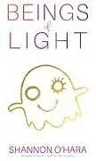 Kartonierter Einband Beings of Light von Shannon O'Hara