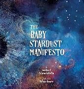 Livre Relié The Baby Stardust Manifesto de Dain Heer, Katarina Wallentin