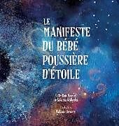 Livre Relié Le Manifeste du bébé poussière d'étoile (French) de Dain Heer, Katarina Wallentin