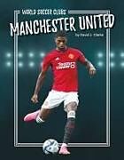 Couverture cartonnée Manchester United de David J Clarke