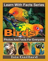 eBook (epub) Birds Photos and Facts for Everyone (Learn With Facts Series, #4) de Isis Gaillard