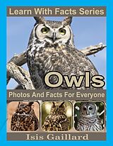 eBook (epub) Owls Photos and Facts for Everyone (Learn With Facts Series, #25) de Isis Gaillard