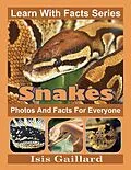 E-Book (epub) Snakes Photos and Facts for Everyone (Learn With Facts Series, #31) von Isis Gaillard