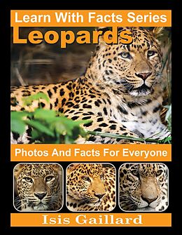 eBook (epub) Leopards Photos and Facts for Everyone (Learn With Facts Series, #52) de Isis Gaillard