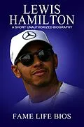 E-Book (epub) Lewis Hamilton A Short Unauthorized Biography von Fame Life Bios