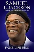 E-Book (epub) Samuel L. Jackson A Short Unauthorized Biography von Fame Life Bios