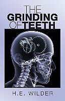Couverture cartonnée The Grinding of Teeth de H. E. Wilder