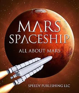 E-Book (epub) Mars Spaceship (All About Mars) von Speedy Publishing