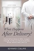 Couverture cartonnée What Happens After Delivery? de Edward Collins