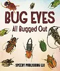 E-Book (epub) Bug Eyes - All Bugged Out von Speedy Publishing
