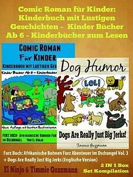 E-Book (epub) Comic Roman Für Kinder: Kinderbuch Mit Lustigen Geschichten (Kinder Bücher Ab 6 - Kinderbücher Zum Lesen) - Kinderbuch Hund: 2 In 1 Furz Buch Box Set von El Ninjo