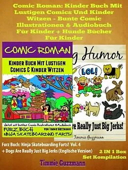 E-Book (epub) Comic Roman: Kinder Buch Mit Lustigen Comics Und Kinder Witzen - Bunte Comic Illustrationen & Audiobuch für Kinder + Hunde Bücher für Kinder: 2 In 1 Furz Buch Box Set von El Ninjo
