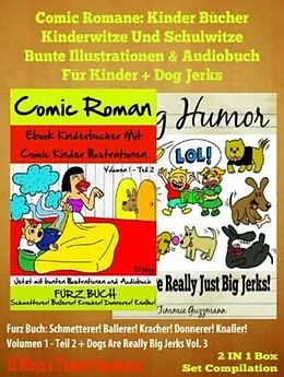 E-Book (epub) Comic Romane: Kinder Bücher Kinderwitze Und Schulwitze (Bunte Illustrationen & Audiobuch für Kinder) + Dog Jerks von El Ninjo