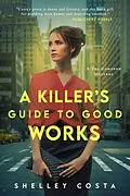 E-Book (epub) A Killer's Guide to Good Works (The Val Cameron Mystery Series, #2) von Shelley Costa
