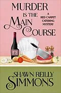 E-Book (epub) Murder Is the Main Course von Shawn Reilly Simmons