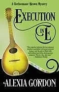 Kartonierter Einband EXECUTION IN E von Alexia Gordon