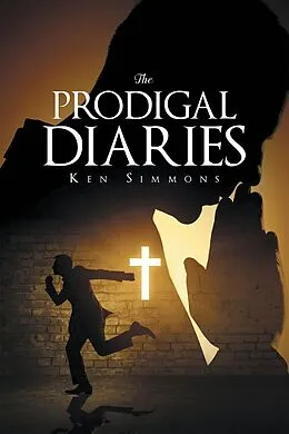 E-Book (epub) The Prodigal Diaries von Ken Simmons