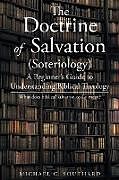 Couverture cartonnée The Doctrine of Salvation de Michael C. Southard