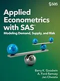 E-Book (pdf) Applied Econometrics with SAS von Barry K. Goodwin, A. Ford Ramsey, Jan Chvosta