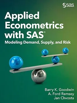E-Book (pdf) Applied Econometrics with SAS von Barry K. Goodwin, A. Ford Ramsey, Jan Chvosta