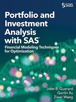E-Book (epub) Portfolio and Investment Analysis with SAS von John B. Guerard, Ziwei Wang, Ganlin Xu